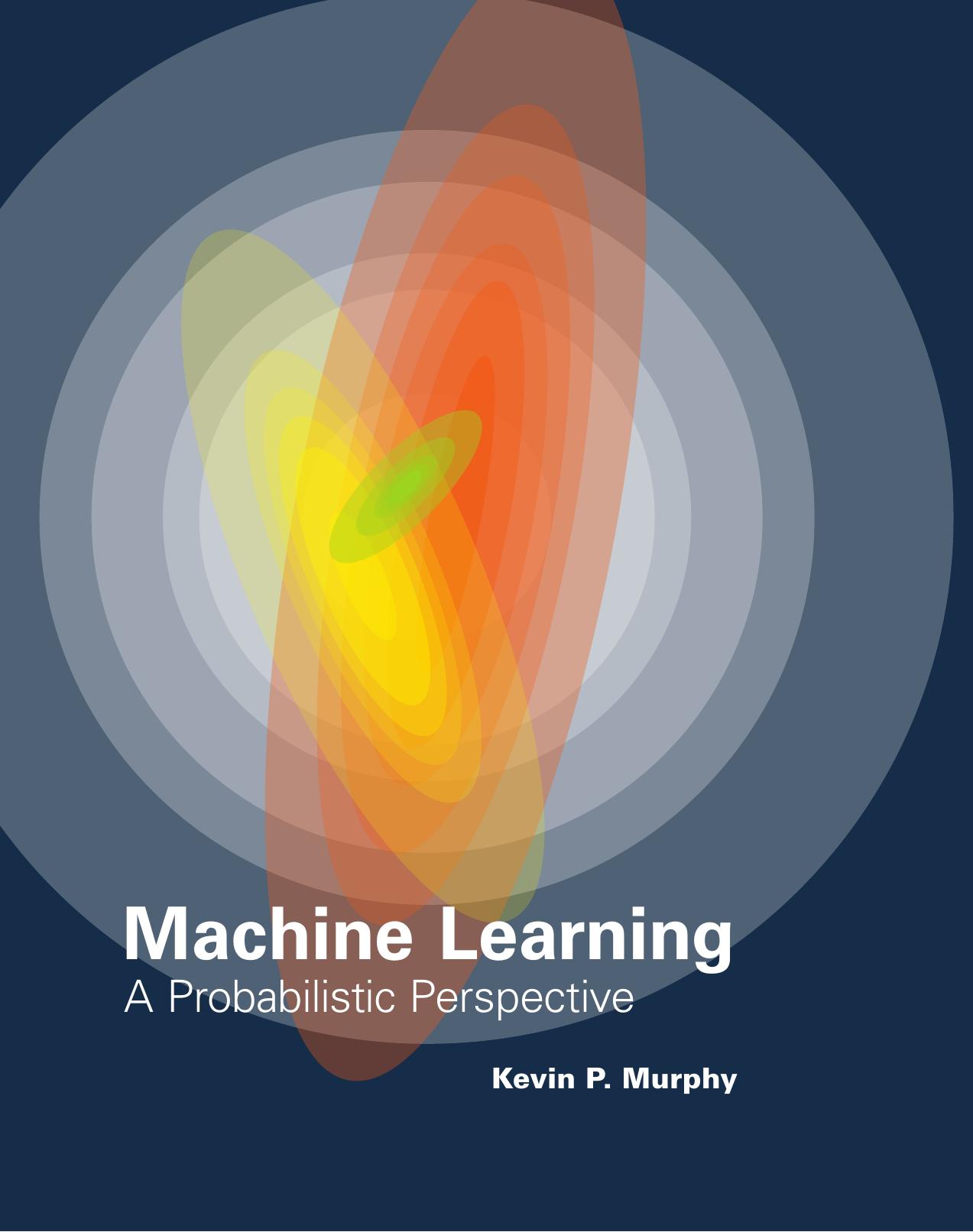Machine Learning, Second Edition: A Probabilistic Perspective